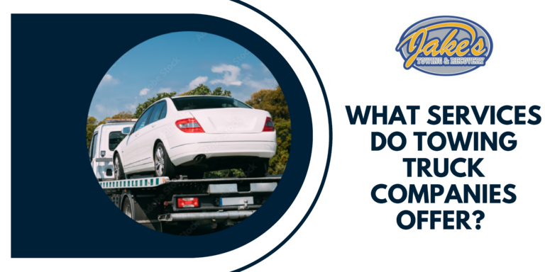 What Services Do Towing Truck Companies Offer  768x384